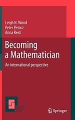 Becoming a Mathematician: An international perspective