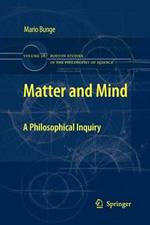 Matter and Mind: A Philosophical Inquiry