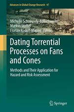 Dating Torrential Processes on Fans and Cones