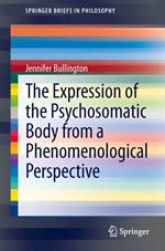 The Expression of the Psychosomatic Body from a Phenomenological Perspective