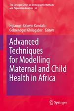 Advanced Techniques for Modelling Maternal and Child Health in Africa