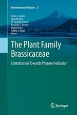 The Plant Family Brassicaceae: Contribution Towards Phytoremediation