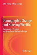 Demographic Change and Housing Wealth:: Home-owners, Pensions and Asset-based Welfare in Europe