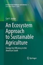 An Ecosystem Approach to Sustainable Agriculture: Energy Use Efficiency in the American South