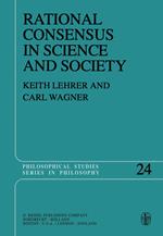 Rational Consensus in Science and Society