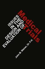 Issues in the Design and Evaluation of Medical Trials