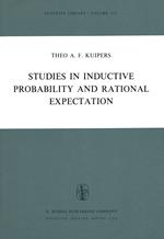 Studies in Inductive Probability and Rational Expectation