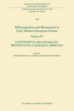 Millenarianism and Messianism in Early Modern European Culture Volume IV