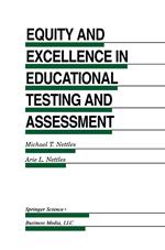 Equity and Excellence in Educational Testing and Assessment