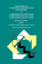 The Theory of Committees and Elections by Duncan Black and Committee Decisions with Complementary Valuation by Duncan Black and R.A. Newing