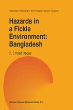 Hazards in a Fickle Environment: Bangladesh