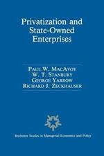 Privatization and State-Owned Enterprises: Lessons from the United States, Great Britain and Canada