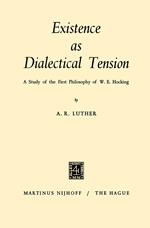 Existence as Dialectical Tension