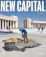 New Capital: Building Cities From Scratch