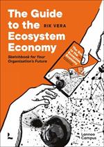 The Guide to the Ecosystem Economy: Sketchbook for Your Organization’s Future