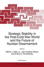 Strategic Stability in the Post-Cold War World and the Future of Nuclear Disarmament