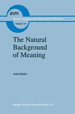 The Natural Background of Meaning