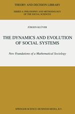 The Dynamics and Evolution of Social Systems