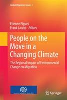 People on the Move in a Changing Climate: The Regional Impact of Environmental Change on Migration