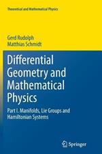 Differential Geometry and Mathematical Physics: Part I. Manifolds, Lie Groups and Hamiltonian Systems