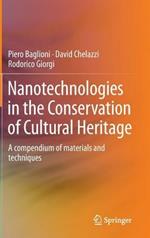 Nanotechnologies in the Conservation of Cultural Heritage: A compendium of materials and techniques