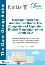 Hospital Reference Architecture Guide: The Complete and Expanded English translation of the Dutch ZiRA