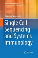 Single Cell Sequencing and Systems Immunology