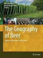 The Geography of Beer: Regions, Environment, and Societies