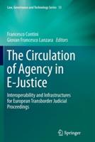 The Circulation of Agency in E-Justice: Interoperability and Infrastructures for European Transborder Judicial Proceedings