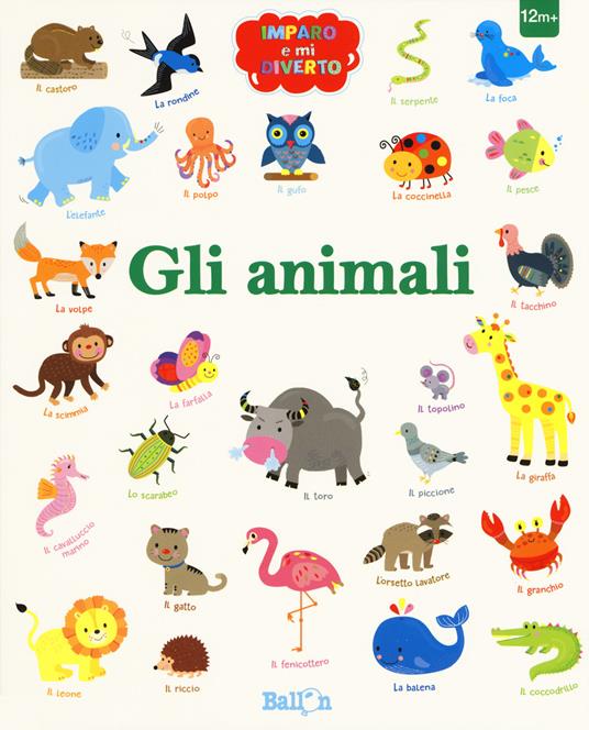 Gli animali. Imparo e mi diverto. Ediz. a colori - copertina