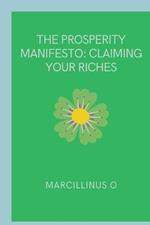 The Prosperity Manifesto: Claiming Your Riches