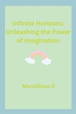 Infinite Horizons: Unleashing the Power of Imagination