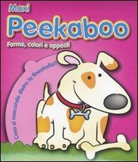 Forme colori e opposti. Maxi Peekaboo - copertina