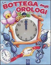 La bottega degli orologi. Imparo a leggere l'ora - copertina