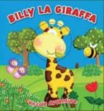 Billy la giraffa. Piccole avventure