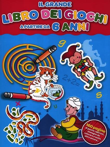 Il grande libro dei giochi a partire da 6 anni - copertina