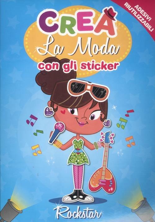 Crea la moda con gli sticker. Rockstar. Con adesivi - copertina