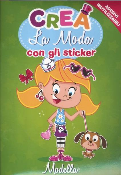 Crea la moda con gli sticker. Modella. Con adesivi - copertina