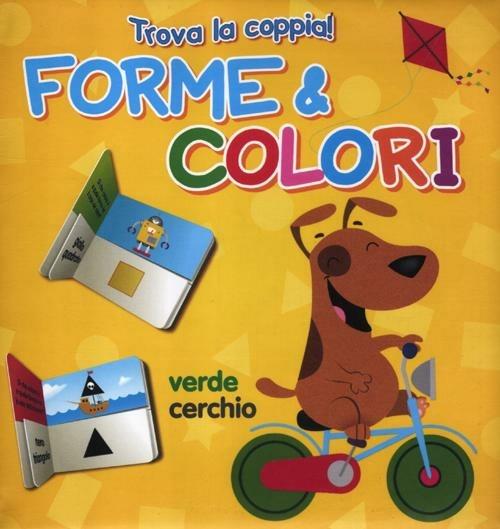 Forme e colori. Trova la coppia - copertina