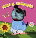 Dodo il cagnolino. Piccole avventure