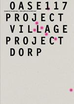 Oase 117 - Project Village