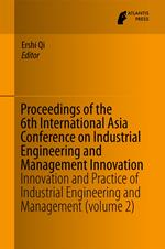 Proceedings of the 6th International Asia Conference on Industrial Engineering and Management Innovation