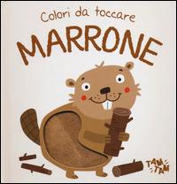 Marrone. Colori da toccare - copertina