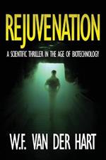 Rejuvenation: A Scientific Thriller in the Age of Biotechnology