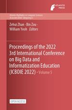 Proceedings of the 2022 3rd International Conference on Big Data and Informatization Education (ICBDIE 2022)