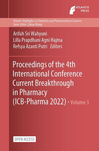 Proceedings of the 4th International Conference Current Breakthrough in Pharmacy (ICB-Pharma 2022)