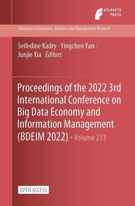 Proceedings of the 2022 3rd International Conference on Big Data Economy and Information Management (BDEIM 2022)