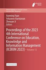 Proceedings of the 2023 4th International Conference on Education, Knowledge and Information Management (ICEKIM 2023)