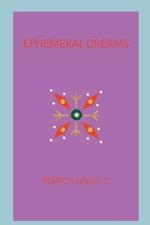 Ephemeral Dreams