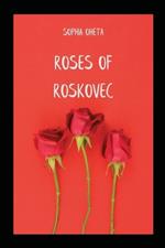 Roses of Roskovec